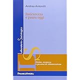 Insicurezza e paura oggi