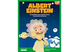 Albert Einstein.El científico que explicó cómo funciona el universo | Cuentos para niños para conocer a los grandes personajes de la historia y los valores que los inspiraron.