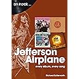 Jefferson Airplane On Track: Every Album, Every Song