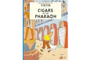 Cigars of the Pharaoh: The Official Classic Children’s Illustrated Mystery Adventure Series (The Adventures of Tintin)