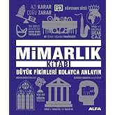 Mimarlık Kitabı (Ciltli): B&uuml;y&uuml;k Fikirleri Kolayca Anlayın