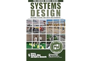 Systems Design: Building Systems that Drive Ideal Behavior (The Shingo Model Series)