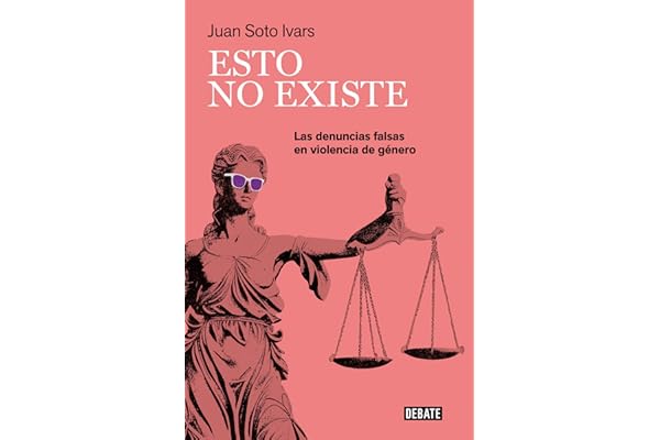 Esto no existe: Las denuncias falsas en violencia de género (Ensayo y Pensamiento)