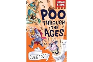 History Stinks!: Poo Through the Ages