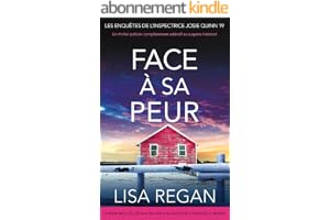 Face à sa peur: Un thriller policier complètement addictif au suspens haletant (Les enquêtes de l'inspectrice Josie Quinn t. 19)