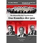 Das Komitee der 300: Die Hierarchie der Verschwörer