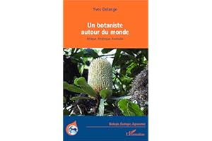 Un botaniste autour du monde: Afrique, Amérique, Australie