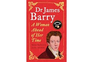 Dr James Barry: A Woman Ahead of Her Time