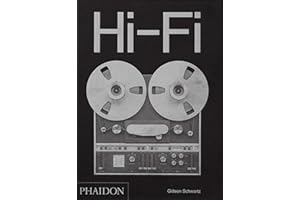 Hi-Fi: The History of High-End Audio Design