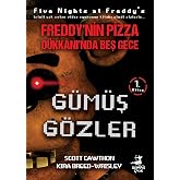 Freddy&rsquo;nin Pizza D&uuml;kkanında Beş Gece - G&uuml;m&uuml;ş G&ouml;zler