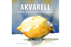 Akvarell : lekfulla övningar och kreativa insikter