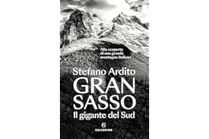 Gran Sasso. Il gigante del Sud