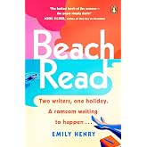 Beach Read: The ONLY laugh-out-loud love story you'll want to escape with this summer: The New York Times bestselling laugh-o