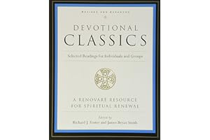 Devotional Classics: Selected Readings for Individuals and Groups