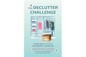 Declutter Challenge: A Guided Journal for Getting your Home Organized in 30 Quick Steps (Guided Journal for Cleaning & Decorating, for Fans of Cluttered Mess) (Clutterbug)