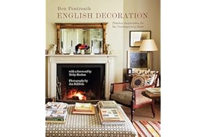 English Decoration: Timeless Inspiration for the Contemporary Home