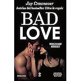 Bad Love (Welcome Series Vol. 1)