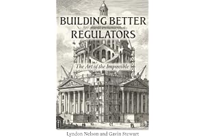Building Better Regulators: The Art of the Impossible