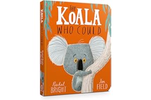 The Koala Who Could Board Book: From The World of Rachel Bright & Jim Field
