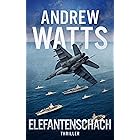 Elefantenschach (Die Architekten des Krieges Reihe 4) (German Edition)