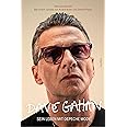 Dave Gahan: Sein Leben mit Depeche Mode