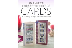 DAVID & CHARLES Joan Elliott's Cross Stitch Greetings Cards: 70 Stunning Designs for Every Occasion