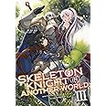 Skeleton Knight in Another World (Light Novel) Vol. 3