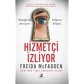 Hizmet&ccedil;i İzliyor