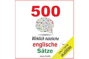 500 Wirklich Nützliche Englische Sätze. (Die komplette Reihe): 150 Wirklich Nützliche Englische Sätze 4