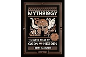 Mythology: Timeless Tales of Gods and Heroes, 75th Anniversary Illustrated Edition