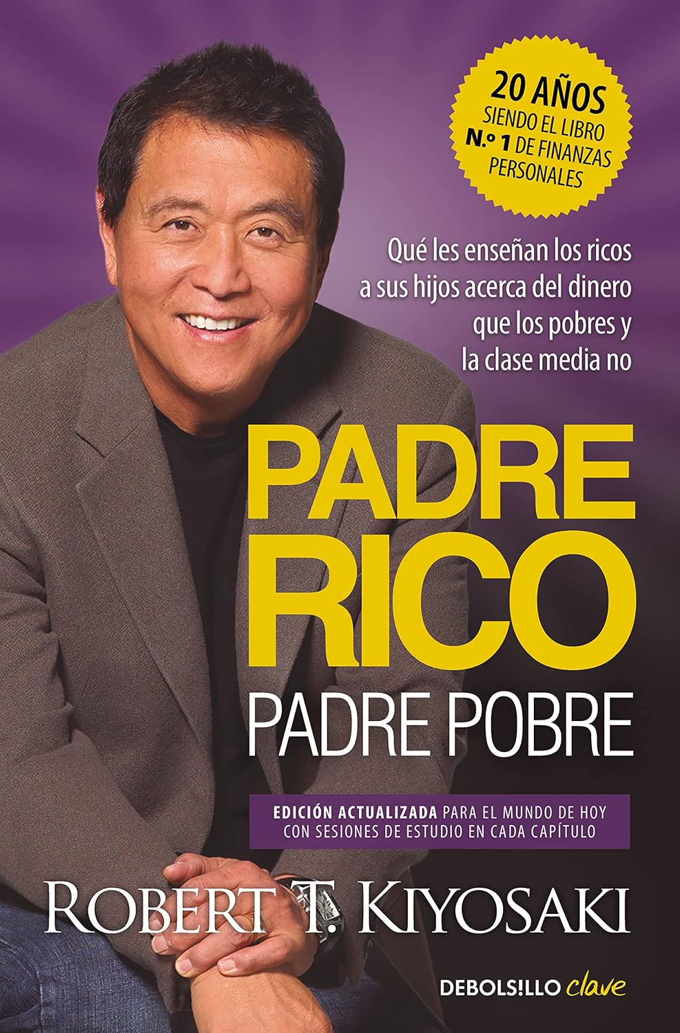 Padre Rico, padre Pobre (edición actualizada): Qué les enseñan los ricos a sus hijos acerca del dinero, ¡que los pobres y la clase media no! (Best Seller | No Ficción)