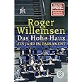 Das Hohe Haus: Ein Jahr im Parlament