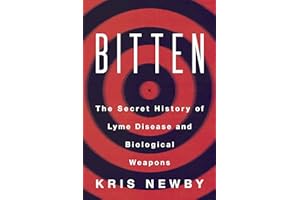 Bitten: The Secret History of Lyme Disease and Biological Weapons