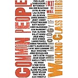 Common People: An Anthology of Working-Class Writers
