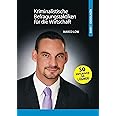 Kriminalistische Befragungstaktiken für die Wirtschaft: Band 1 Grundlagen: Band I Grundlagen
