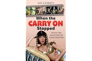When the Carry On Stopped: Why Britain's Most Successful Comedy Film Franchise Suddenly Halted