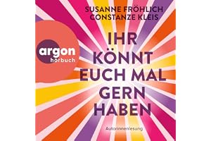 Ihr könnt euch mal gernhaben