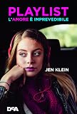 Playlist. L'amore è imprevedibile: L'amore è imprevedibile