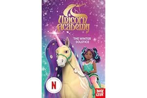 Unicorn Academy: The Winter Solstice: An official book of the Netflix Series (Unicorn Academy: TV tie-in titles)