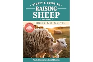 Storey's Guide to Raising Sheep, 5th Edition: Breeding, Care, Facilities
