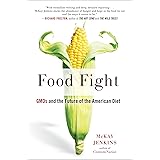 Food Fight: GMOs and the Future of the American Diet
