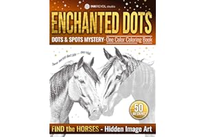 Enchanted Dots: Dots & Spots Mystery - One Color Coloring Book, Find The Horses Hidden Image Art, New Type of Pixel Art Challenges to Reveal for Adults & Teens Relaxation