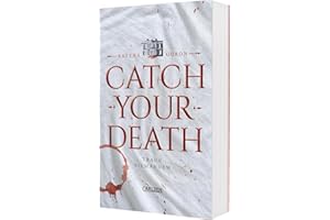 Catch Your Death: Eine hochspannende Locked Room Mystery im Stil von Agatha Christie, erzählt aus drei Perspektiven