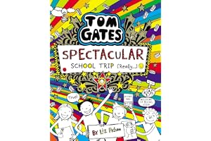 Tom Gates: Spectacular School Trip (Really.)