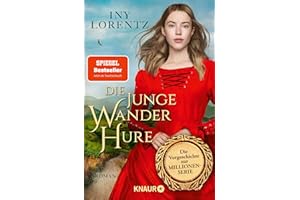 Die junge Wanderhure: Roman | Das lang ersehnte Prequel der erfolgreichsten Serie vom »Königspaar der deutschen Bestsellerliste« DIE ZEIT (Die Wanderhuren-Reihe, Band 9)