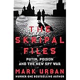 The Skripal Files: Putin, Poison and the New Spy War