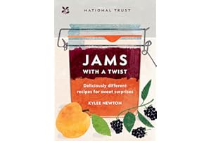 Jams With a Twist: 70 deliciously different jam recipes to inspire and delight (National Trust)