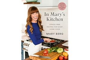 In Mary's Kitchen: Stress-Free Recipes for Every Home Cook