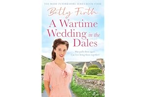 A Wartime Wedding in the Dales: 4 (Made in Yorkshire, 4)