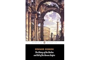 The History of the Decline and Fall of the Roman Empire: Edward Gibbon (Abridged Edition)